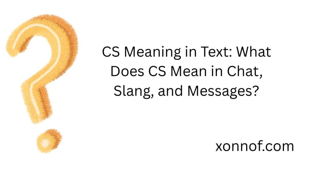 cs meaning in text